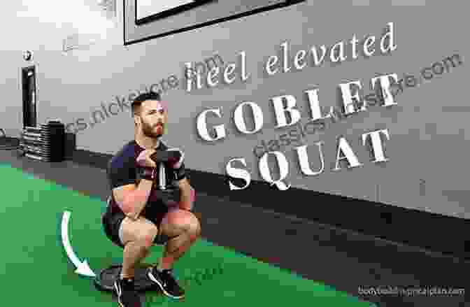 Goblet Squat Exercise Setup, Lower Body Workout, Sculpting And Weight Loss Get In Shape With Kettlebell Training: The 30 Best Kettlebell Workout Exercises And Top Sculpting Moves To Lose Weight At Home (Get In Shape Workout Routines And Exercises 3)