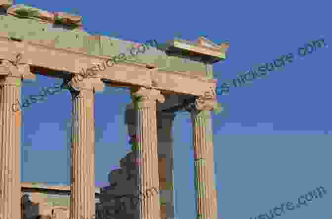 The Majestic Columns Of A Greek Temple Stand Tall, Adorned With Intricate Carvings Depicting Scenes From Mythology. The Secret Of The Temple: Earth Energies Sacred Geometry And The Lost Keys Of Freemasonry