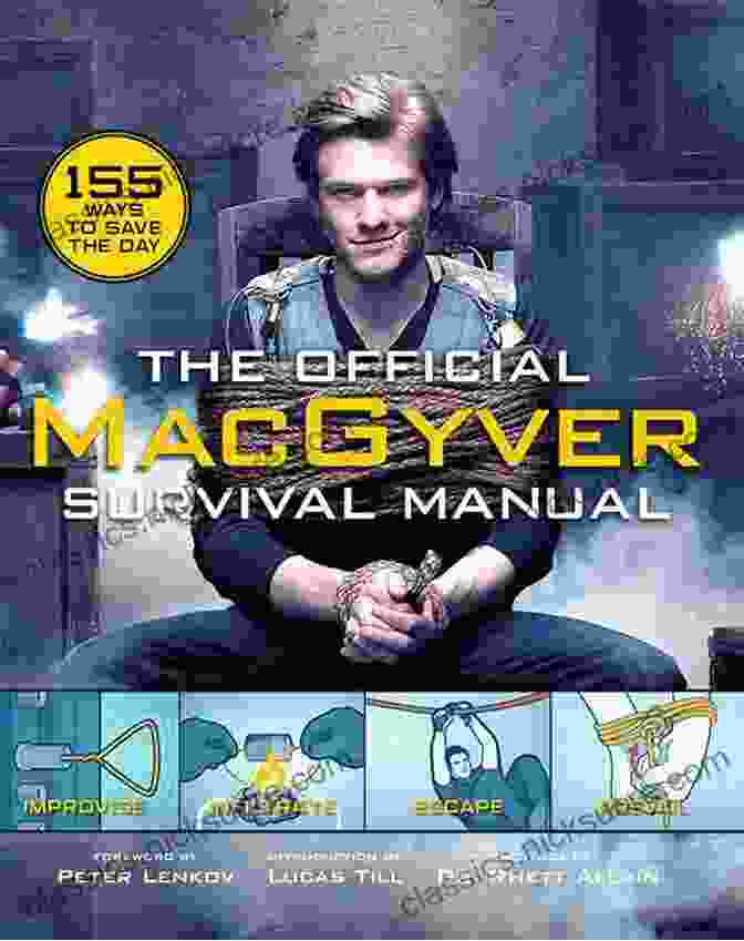 The Official MacGyver Survival Manual Cover Image The Official MacGyver Survival Manual: 155 Ways To Save The Day