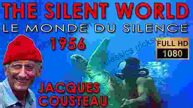 The Poster For The Documentary Film 'The Silent World' By Jacques Cousteau Manfish: A Story Of Jacques Cousteau