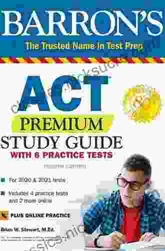 ACT Premium Study Guide: With 6 Practice Tests (Barron S Test Prep)