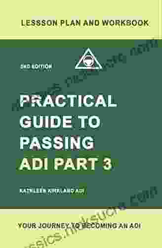 Practical Guide To Passing Part 3: Your Journey To Becoming An ADI