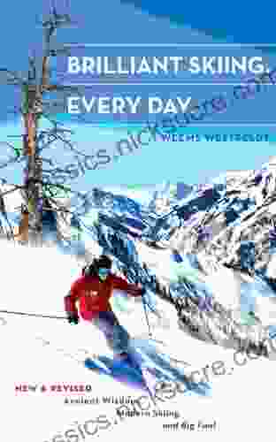 Brilliant Skiing Every Day