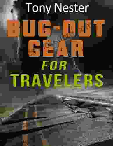 Bug Out Gear For Travelers (Practical Survival 8)