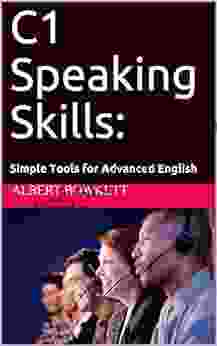 C1 Speaking Skills: Simple Tools For Advanced English