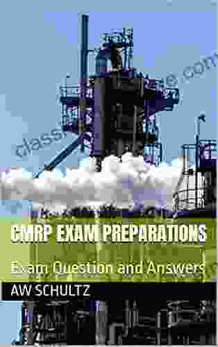CMRP Exam Preparations: Exam Question And Answers