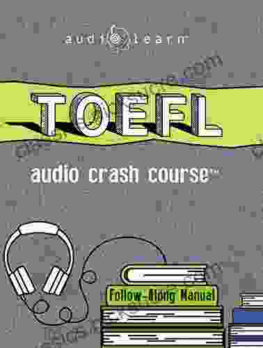 TOEFL Audio Crash Course: Complete Test Prep And Review For The Test Of English As A Foreign Language