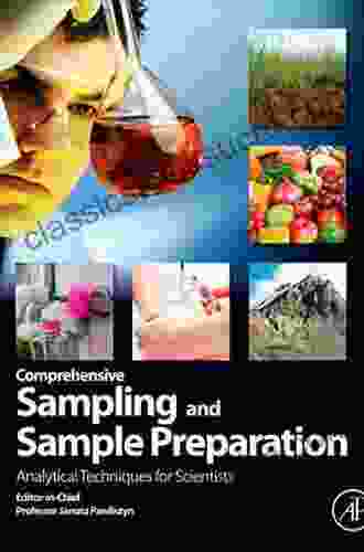 Comprehensive Sampling And Sample Preparation: Analytical Techniques For Scientists