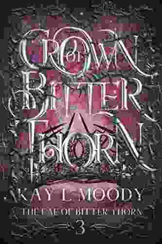 Crown Of Bitter Thorn (The Fae Of Bitter Thorn 3)