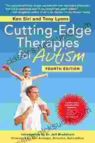 Cutting Edge Therapies For Autism Fourth Edition