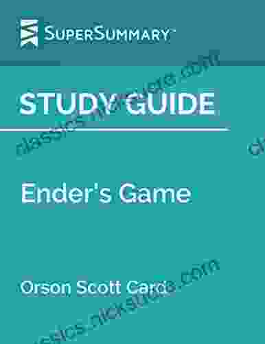Study Guide: Ender S Game By Orson Scott Card (SuperSummary)