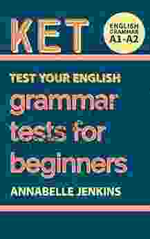 English Grammar Test Your English KET A1 A2: Grammar Tests For Beginners