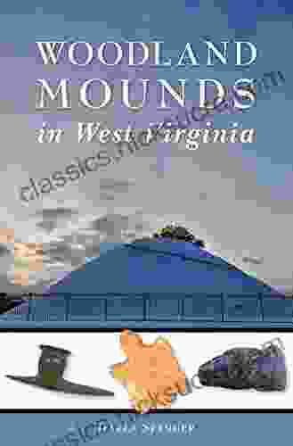 Woodland Mounds In West Virginia (American Heritage)