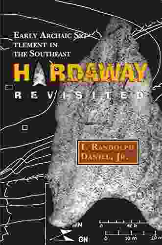Hardaway Revisited: Early Archaic Settlement In The Southeast