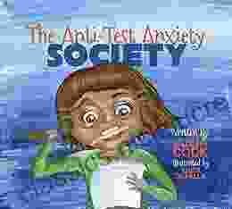 The Anti Test Anxiety Society: Help Worried Students Prepare For Tests