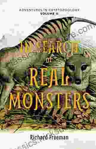 In Search Of Real Monsters: Adventures In Cryptozoology Volume 2 (Mythical Animals Legendary Cryptids Norse Creatures)