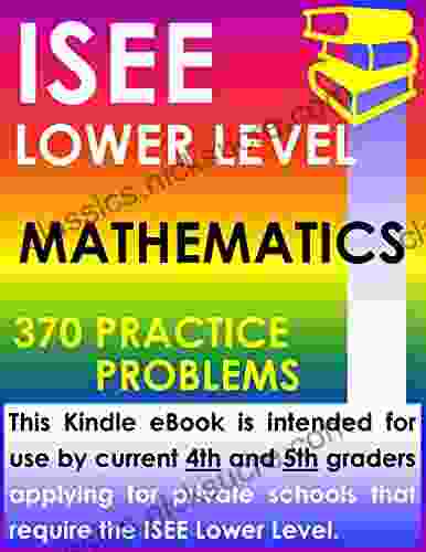ISEE Lower Level Mathematics 370 Practice Problems