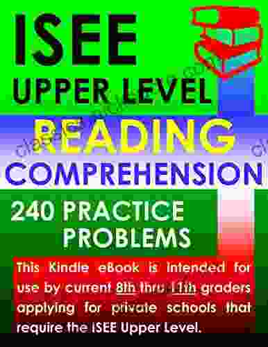 ISEE Upper Level Reading Comprehension 240 Practice Problems