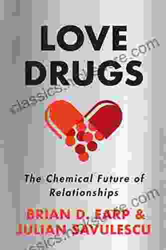 Love Drugs: The Chemical Future Of Relationships
