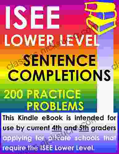 ISEE Lower Level Sentence Completions 200 Practice Problems