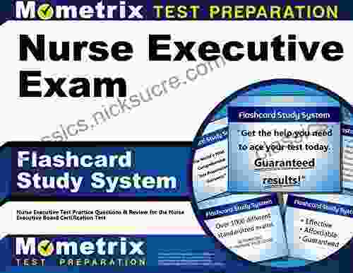 Nurse Executive Exam Flashcard Study System: Test Practice Questions And Review For The Nurse Executive Board Certification Test