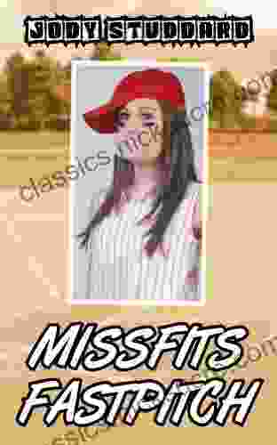 Missfits Fastpitch (Softball Star) Jody Studdard