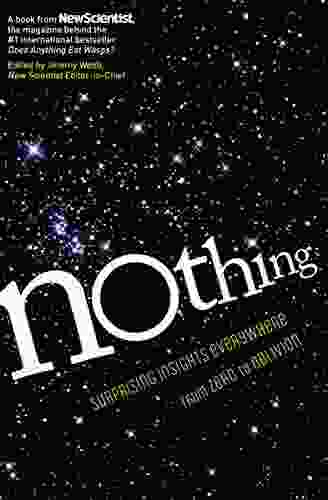 Nothing: Surprising Insights Everywhere From Zero To Oblivion