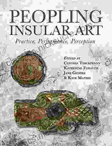 Peopling Insular Art: Practice Performance Perception