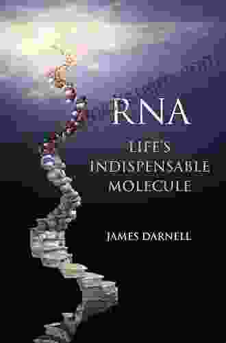 RNA: Life S Indispensable Molecule David Lindley