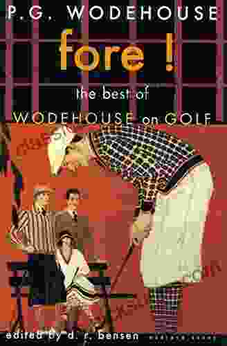Fore : The Best Of Wodehouse On Golf (P G Wodehouse Collection)