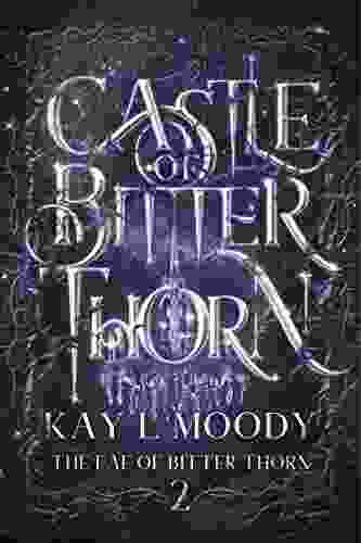 Castle Of Bitter Thorn (The Fae Of Bitter Thorn 2)