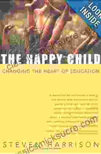 The Happy Child: Changing The Heart Of Education