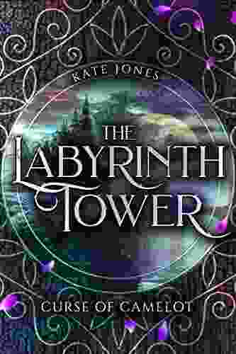 The Labyrinth Tower: Curse Of Camelot 1