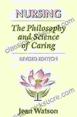 Nursing: The Philosophy And Science Of Caring Revised Edition