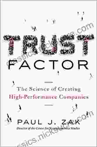 Trust Factor: The Science Of Creating High Performance Companies