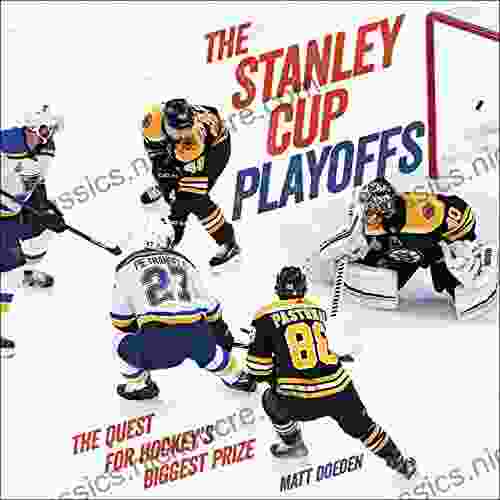 The Stanley Cup Playoffs: The Quest For Hockey S Biggest Prize (Spectacular Sports)