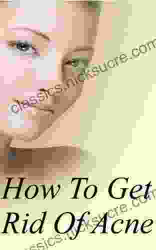 How To Get Rid Of Acne