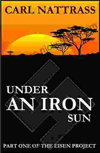Under An Iron Sun Carl Nattrass