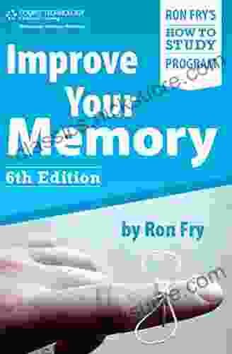 Improve Your Memory (Ron Fry S How To Study Program)