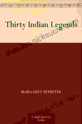 Thirty Indian Legends Margaret Bemister