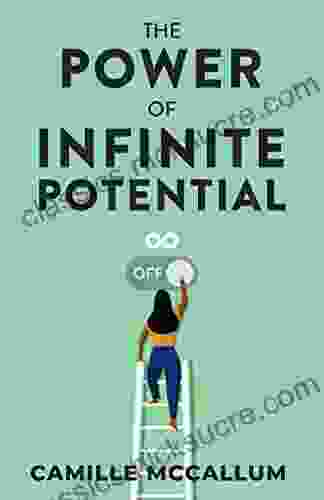 The Power Of Infinite Potential